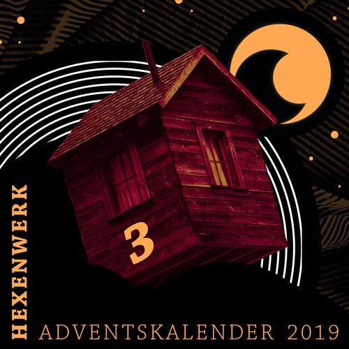 SEBASTIAN SANDMANN - Hexenwerk Adventskalender Türchen 03