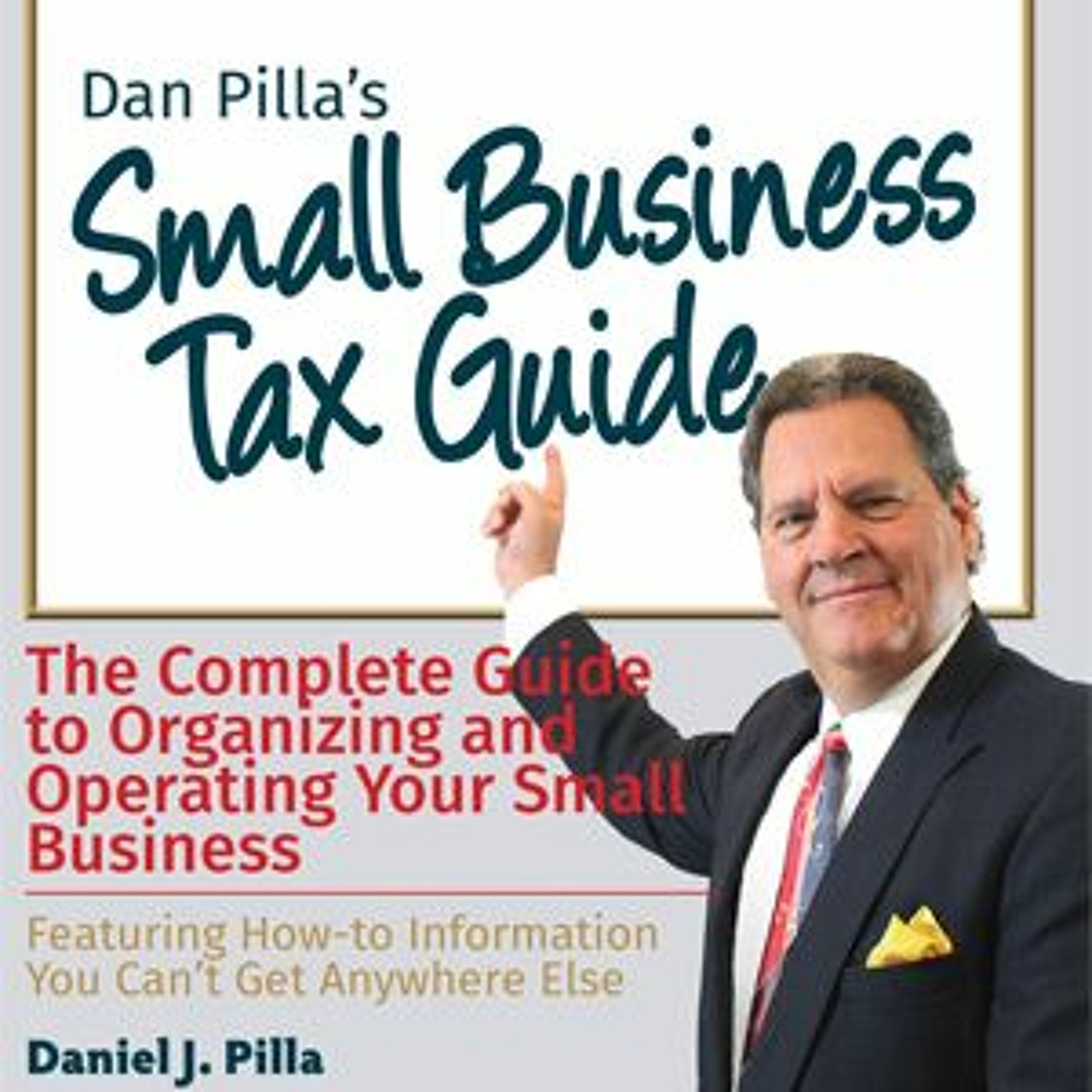 Tax Expert Shares Tax Tips For Small And Home Based Businesses (Dan Pilla) episode artwork
