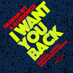 Sharam Jey, Illusionize - I Want You Back (Sharam Jey & Andruss Remix) OUT NOW!