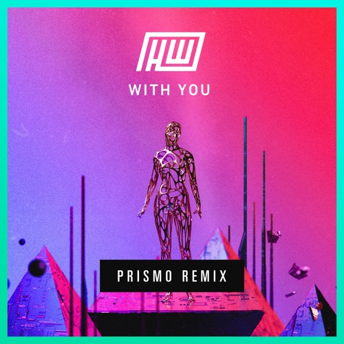 Haywyre - With You (Prismo Remix)