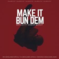 Make It Bun Dem- Shift X Elusion Tech (Bootleg)
