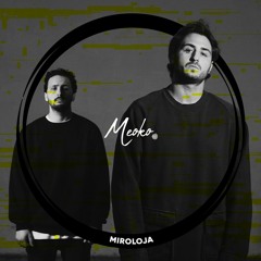 MEOKO Podcast Series | Miroloja