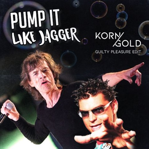 *PREVIEW* Pump It Like Jagger (DJ Korngold 'Guilty Pleasure' Mix)