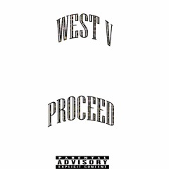 Proceed - West V(DRU VINLU WARMUP)