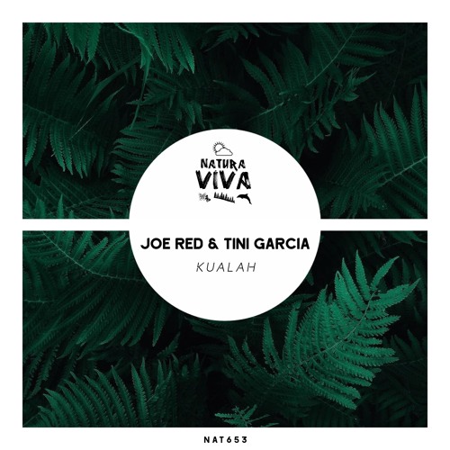 Tini Garcia, Joe Red - Kualah (Original Mix) [Natura Viva]