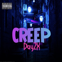 Day2X - Creep.