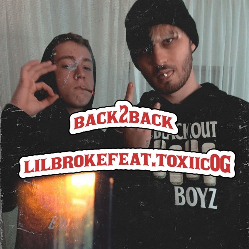 Back2back Feat. toxiic OG (prod. MoLow Beats)