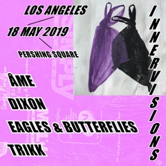 LIVE FROM INNERVISONS LA 18 MAY 2019 (OPENING SET)