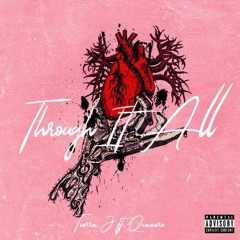 Tierra j- Through It All ft.[Quamere] OFFICIAL AUDIO