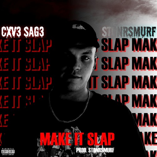 MAKE IT SLAP FEAT & PROD. STONRSMURF