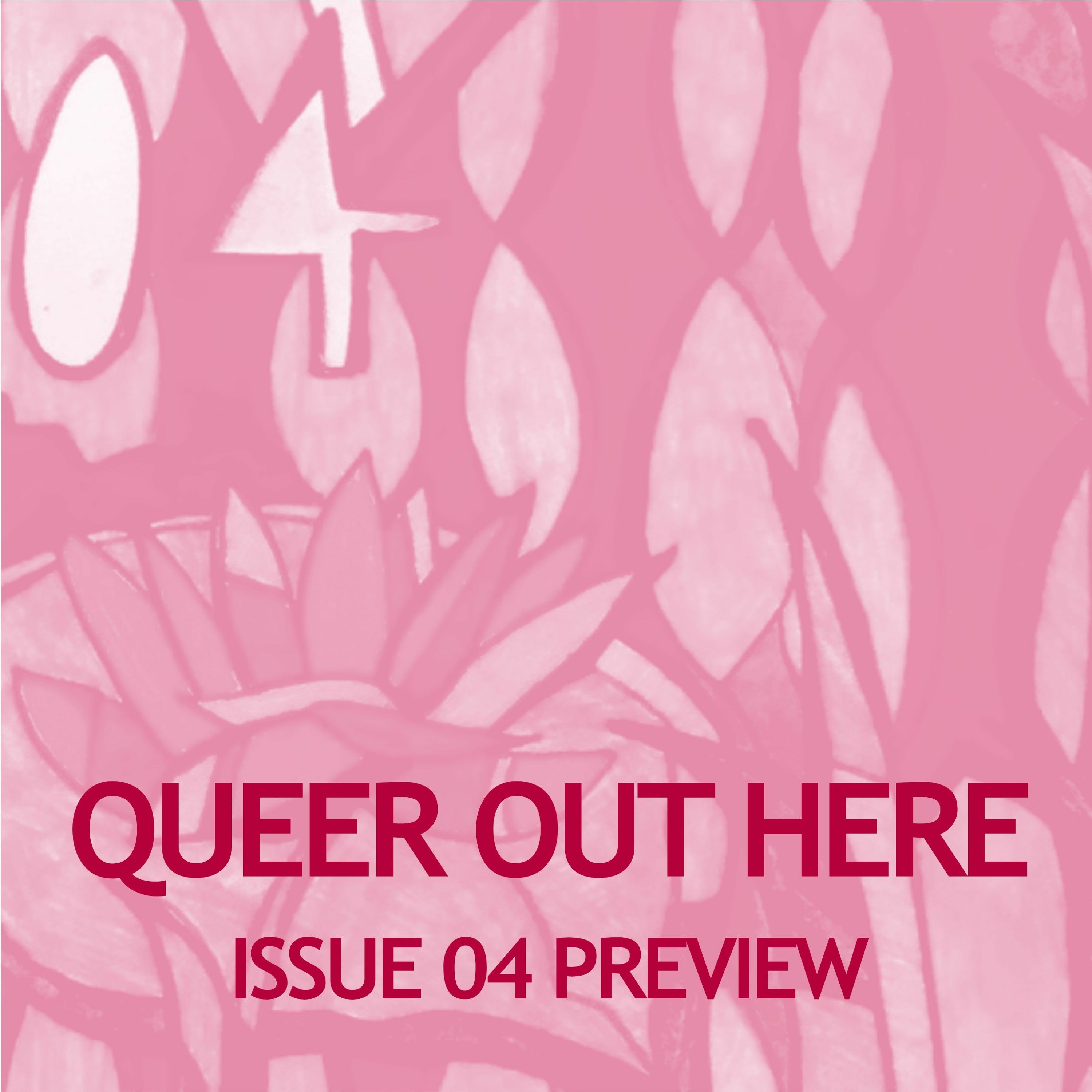 Preview: Queer Out Here Issue 04 episode artwork