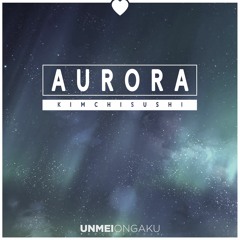 Kimchisushi - Aurora