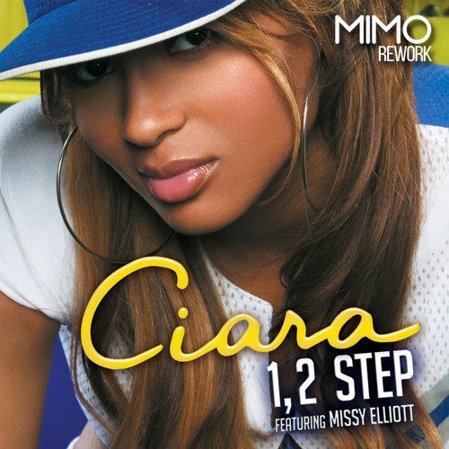 Ciara feat. Missy Elliott - 1, 2 Step (MIMO Rework)