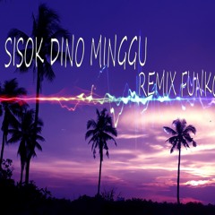 SESOK DINO MINGGU REMIX FUNKOT DUGEM REV