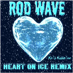 Rod Wave "Heart On Ice" Remix