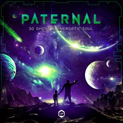 3D Ghost & Energetic Soul - Paternal (OUT NOW- IN PSY RECORDS)