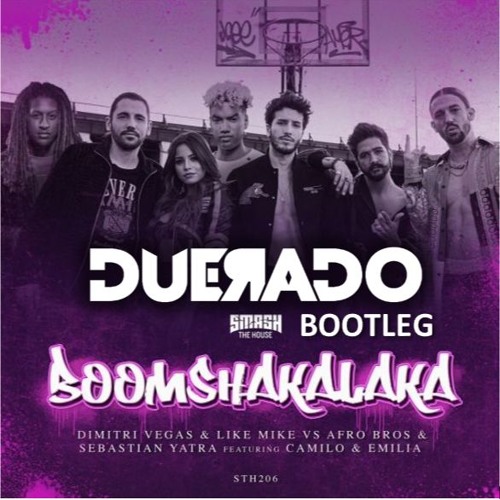 Boomshakalaka - Dimitry Vegas & Like Mike & Afro Bros (Duerado Bootleg)