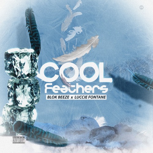01 - Blok Beeze x Luccie Fontane x Cool Feathers Intro