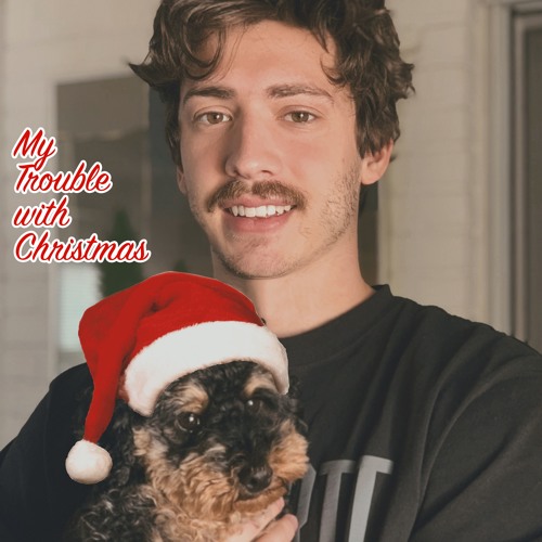 My Trouble With Christmas