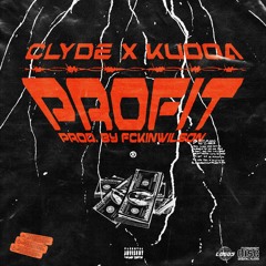 Clyde Mainz X Kudda - Profit (Prod. by FckingWilson)