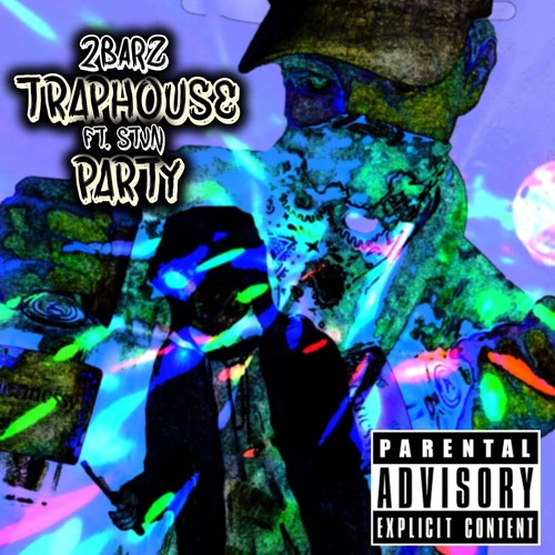 Traphouse Party - ft. STVN