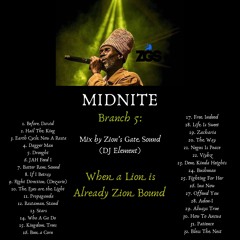 Midnite Branch 5: When A Lion Is Already Zion Bound - Mix by Zion's Gate Sound (DJ Element)