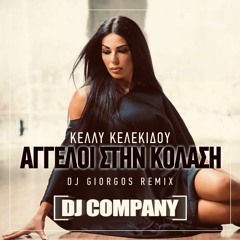 Kelly Kelekidou - Aggeloi stin Kolasi (DJ Giorgos Remix)