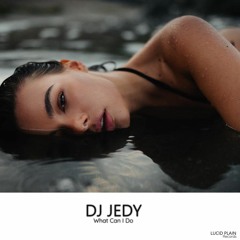 DJ JEDY - What Can I Do