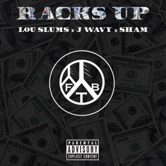 Lou x Jwavy x Sham - Racks Up (Prod.Noah Cuz&Lone Wolf)