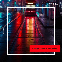 I Might Need security(remix)