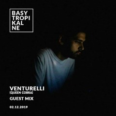 Basy Tropikalne #003 guest mix: VENTURELLI