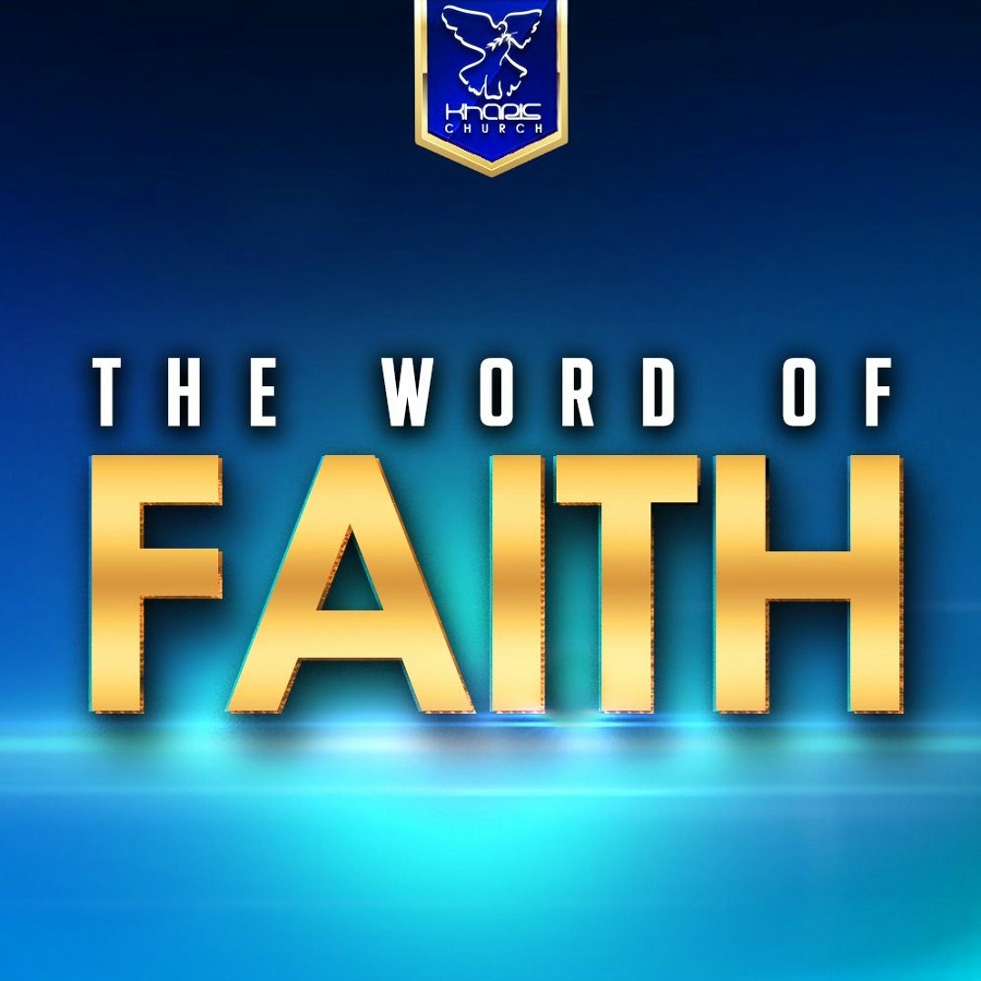 Stream The Word Of Faith by Kharis Church | Listen online for free on ...
