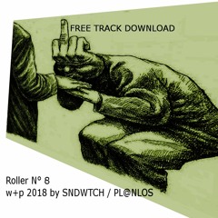 SNDWTCH & Pl@nlos - Roller N° 8