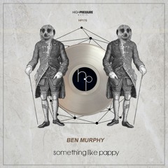 Ben Murphy - Something Like Pappy (Original Mix) [PLAYED BY JAMIE JONES]