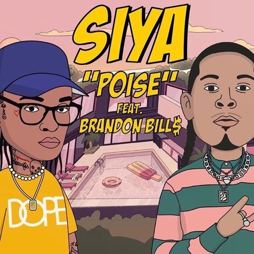 Stream POISE FT. Brandon Bill$ by SIYA 