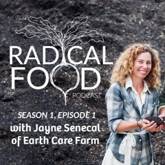 1: Jayne Senecal of Earth Care Farm on Compost, Small Business Management, and Holistic Farming