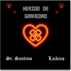 Herido de Gravedad (ft. Laikies)