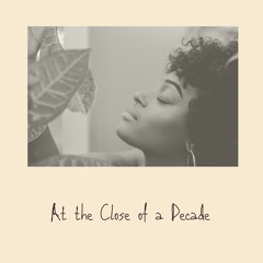 At the Close of a Decade