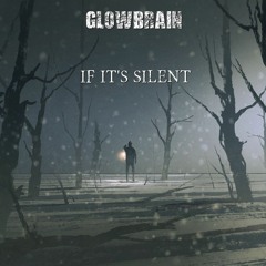 If It's Silent