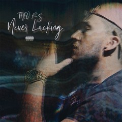Never Lacking (prod. by Eem Triplin)