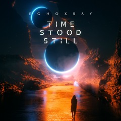 Time Stood Still