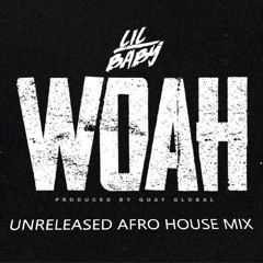 LIL BABY WOAH UNRELEASED HOUSE AFRO MIX - DJ KEITH CLUBHEAD