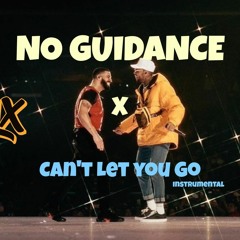 Chris Brown ft. Drake - No Guidance/Can't Let You Go Instrumental (REMIX)