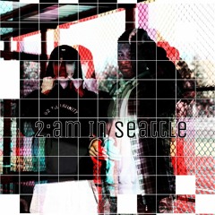 2:AM In Seattle (Feat. JJ)