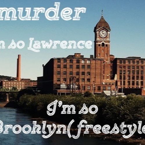 G Murder-Im So Lawrence( so Brooklyn freestyle)