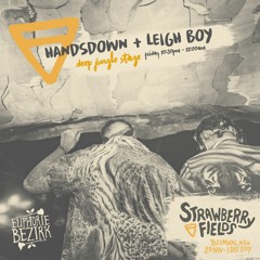 Handsdown & Leigh Boy Live @ Strawberry Fields 2019 - Deep Jungle Stage