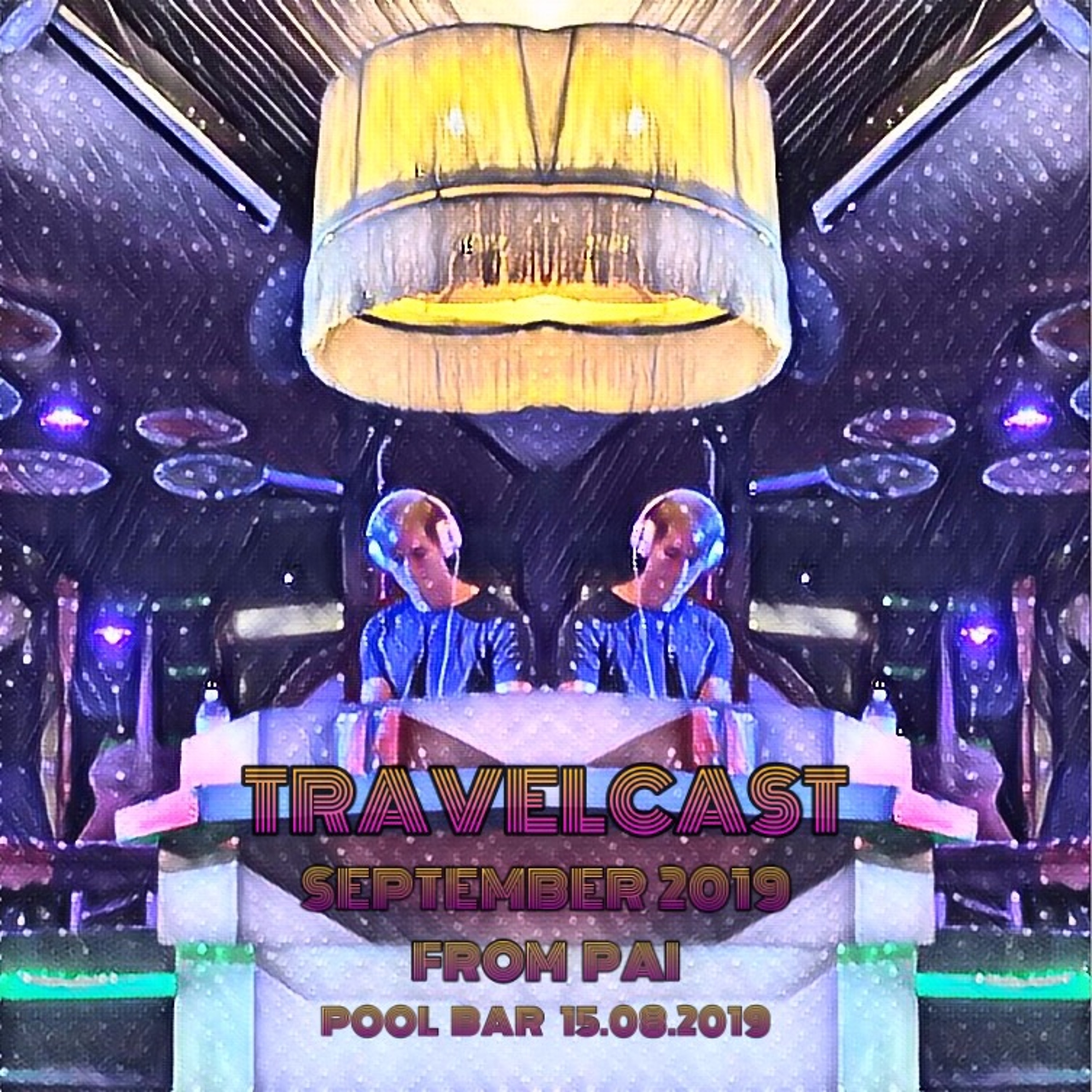 Travelcast - September 2019 - Pool Bar Pai 15.08.2019