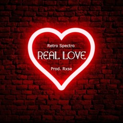 Retro Spectro - Real Love (Prod. Rxse)