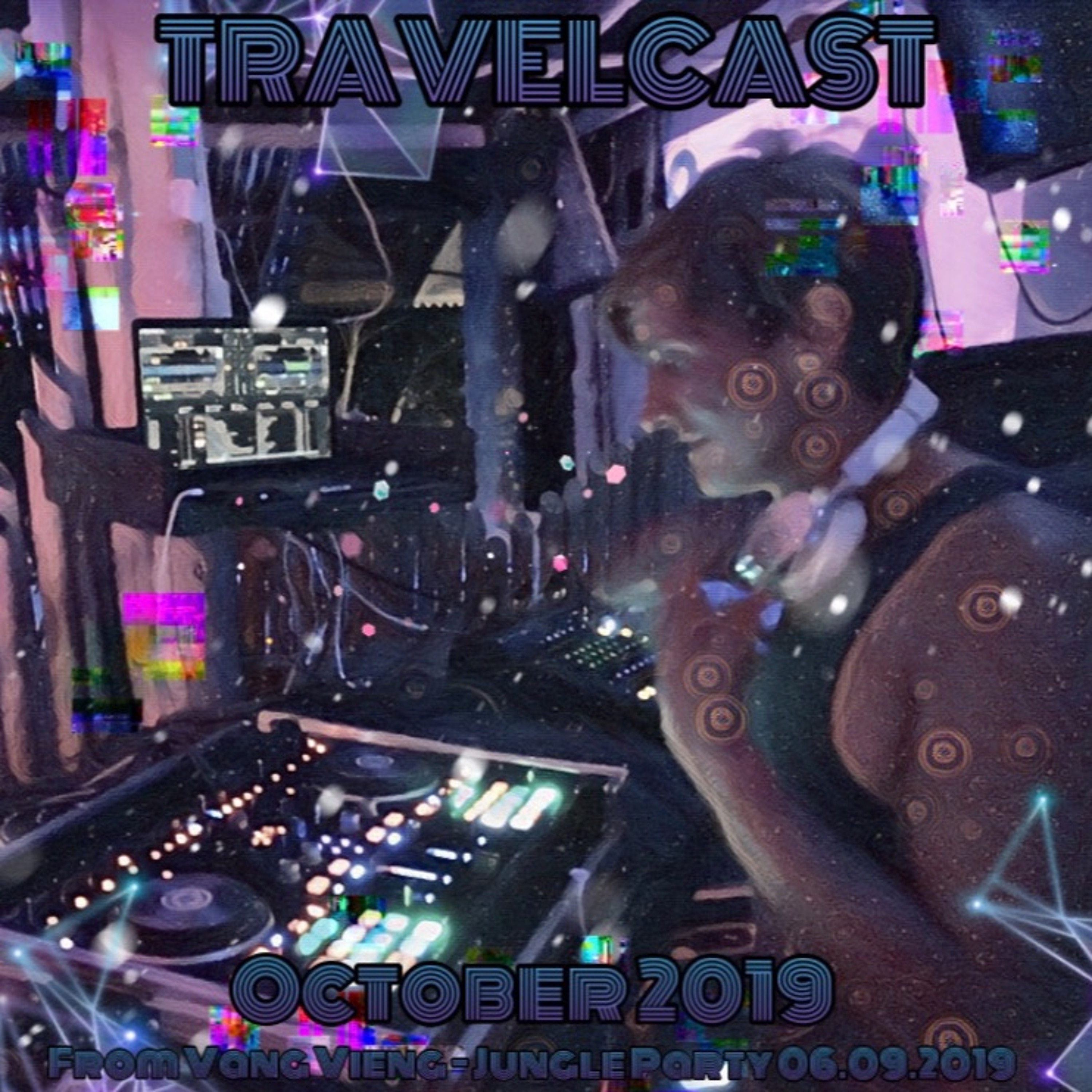 Travelcast - October 2019 - Vang Vieng / Jungle Party 06.09.2019