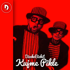 Dizzko Bizkit - Kujme Pikle FREE DOWNLOAD